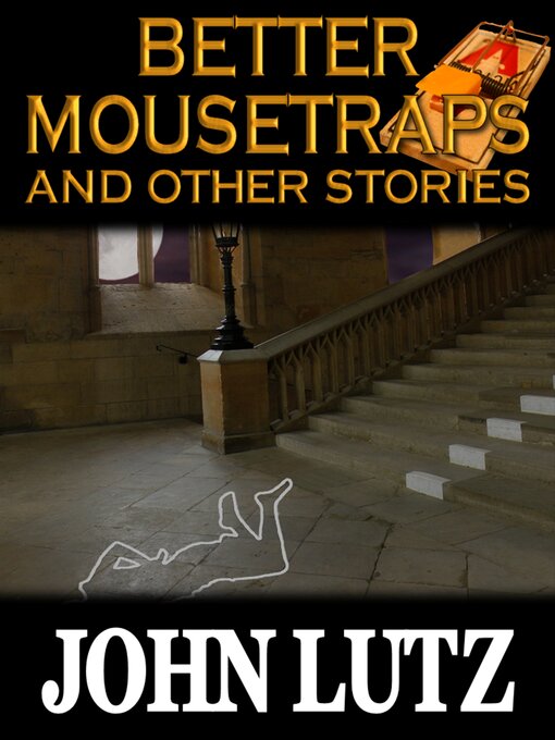 Title details for Better Mousetraps by John Lutz - Available